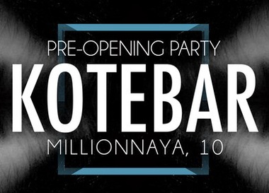 Kotebar. Pre-Opening Party